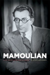 The cover of Mamoulian: Life on Stage and Screen