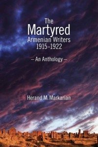 Cover of Markarian's 'The Martyred Armenian Writers 1915-1922: An Anthology'