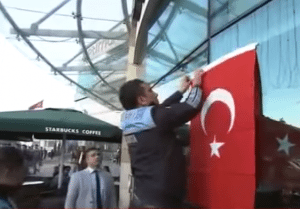 "We have responded to this attack by hanging our glorious flag from Starbucks shops in Adana. Our flag is sacred to us and will wave in every corner of our country forever.”