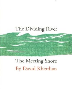 The 25th Anniversary Edition of Kherdian's The Dividing River / The Meeting Shore 