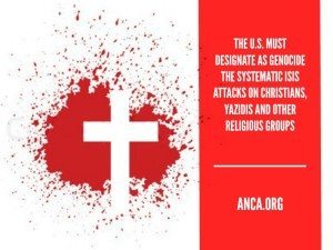  ANCA Graphic urging U.S. to properly characterize ISIS attacks against Christians as ‘genocide' 