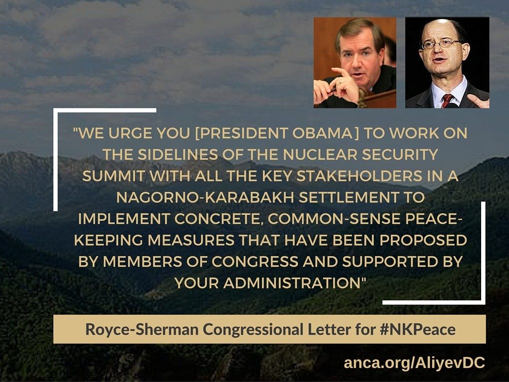 House Foreign Affairs Committee Chairman Ed Royce (R-Calif.) and senior Democrat Brad Sherman (D-Calif.) lead a Congressional follow-up letter calling for the implementation of concrete proposals to advance #NKPeace. The effort comes as Azerbaijani President Ilham Aliyev prepares to visit Washington, D.C. on March 31.