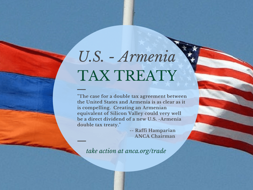Why The ANCA is pushing for a U.S.-Armenia double tax treaty